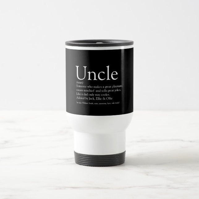 Fun Cool Uncle Definition Black and White Fun Travel Mug (Center)