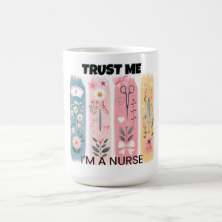 Fun Coquette Trust Me I'm A Nurse T-Shirt Coffee Mug