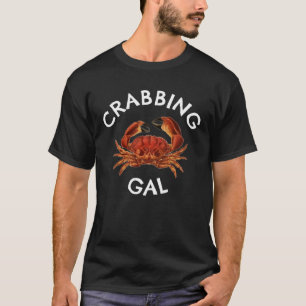 FUN CRABBING GAL CRAB AND CRABBERS T-Shirt