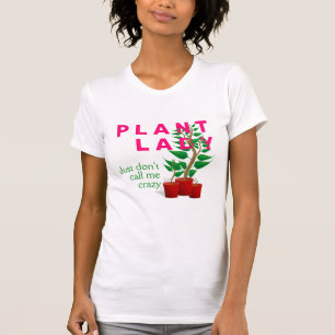 Fun CRAZY PLANT LADY T-Shirt