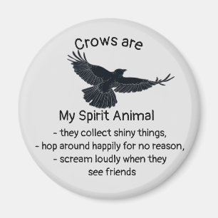 Fun Crows Bird Spirit Animal Humour Quote Totem   Magnet