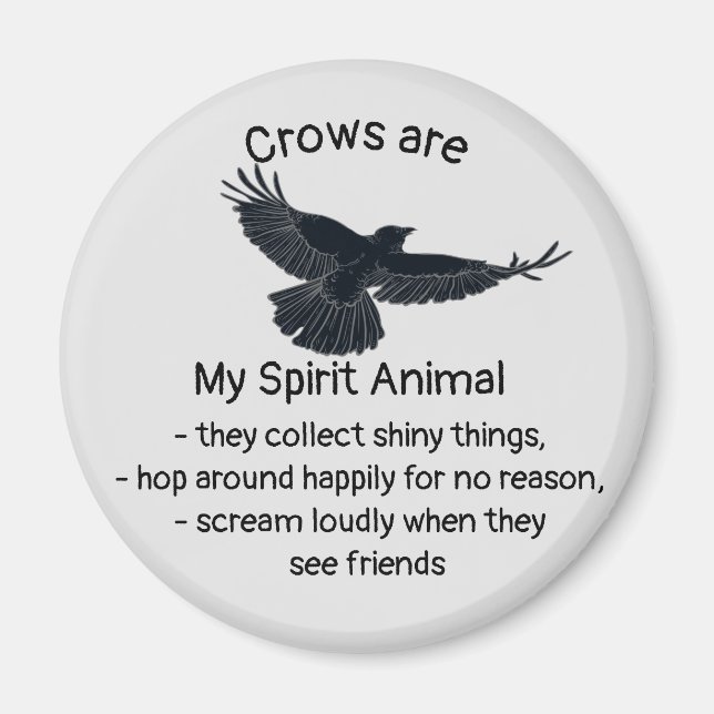 Fun Crows Bird Spirit Animal Humour Quote Totem   Magnet (Front)