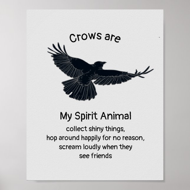 Fun Crows Bird Spirit Animal Humour Quote Totem  Poster (Front)