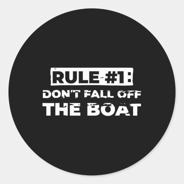 Fun Cruise Rule #1 Don't Fall Off The Boat Tee  Classic Round Sticker (Front)