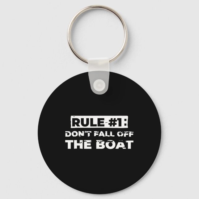 Fun Cruise Rule #1 Don't Fall Off The Boat Tee  Key Ring (Front)