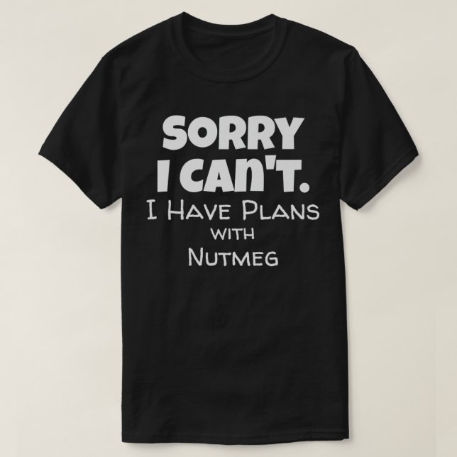 Fun Culinary Saying  Nutmeg Lovers of Eggnog Pumpk T-Shirt (Design Front)