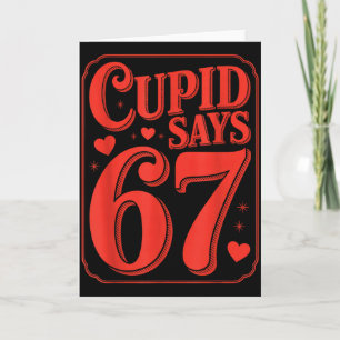 Fun Cupid Says Six Seven Valentines Day 6 7 Gen Al Card