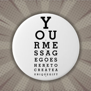Fun Custom Message Optician Eyesight Chart 7.5 Cm Round Badge