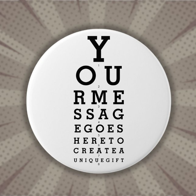Fun Custom Message Optician Eyesight Chart 7.5 Cm Round Badge (Fun Custom Message Optician Eyesight Chart Button)