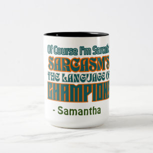 Fun Custom Name Of Course I'm Sarcastic Humour  Two-Tone Coffee Mug