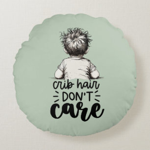 Fun Cute Baby Crib Hair Don't Care Round Cushion