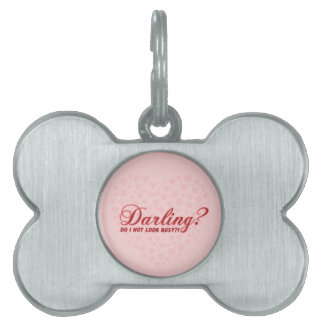 Fun cute saying Darling do I not look busy Pet ID Tag