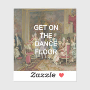 Fun Dance Floor Quote + Victorian Oil Painting