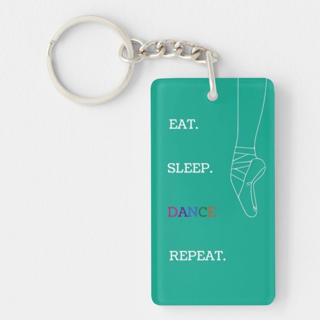 Fun Dance Quote with Pointe Shoe on a Teal  Key Ring (Front)