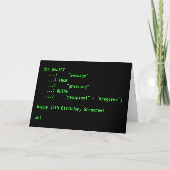 Fun Database Query Happy Birthday Greeting Card Zazzle Co Uk
