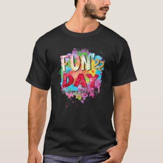 Fun Day Happy Last Day Of School Fun Teacher Stude T-Shirt