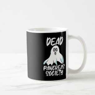 Fun Dead Pancreas Society T1D T2D Design Coffee Mug