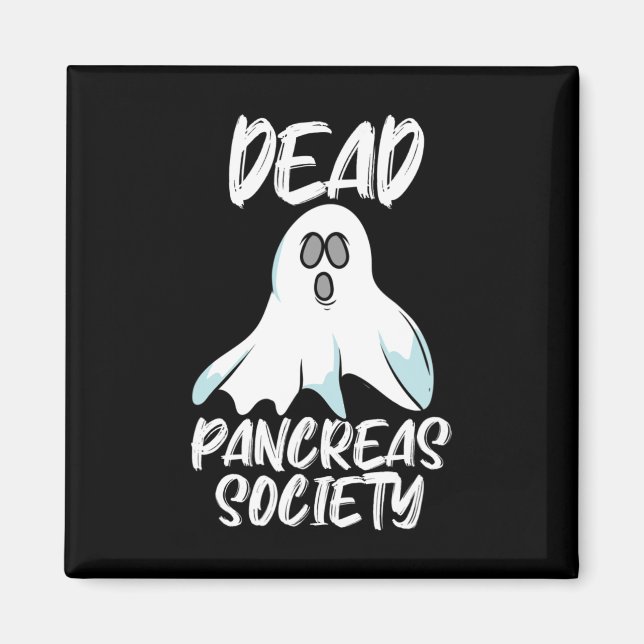 Fun Dead Pancreas Society T1d T2d Design  Magnet (Front)