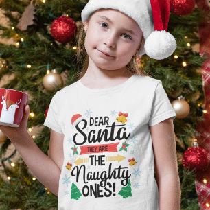 Fun dear Santa they are the naughty ones Christmas T-Shirt