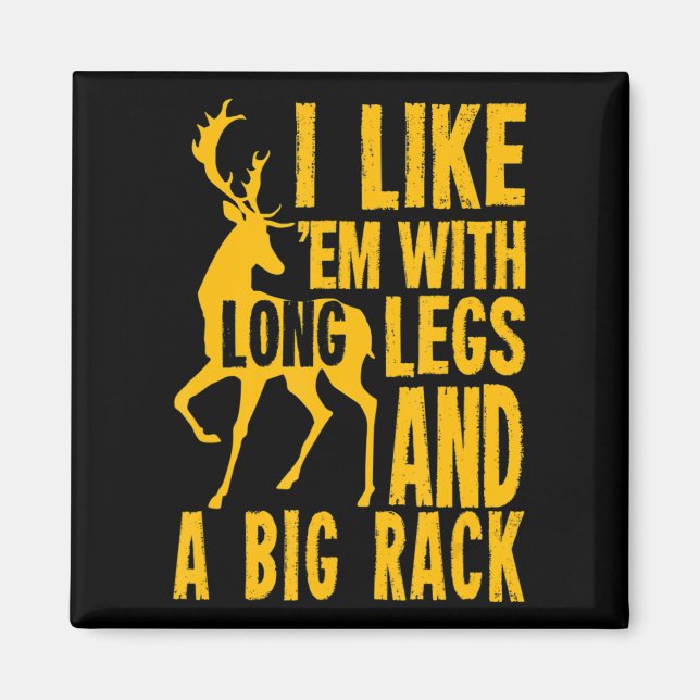 Fun Deer Hunting Quote Gift for Hunters  Magnet (Front)