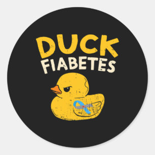 Fun Diabetes Awareness I Duck Fiabetes I Cool Rubb Classic Round Sticker