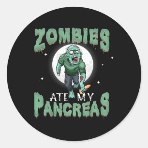 Fun Diabetes Awareness Zombies Ate My Pancreas Tee Classic Round Sticker