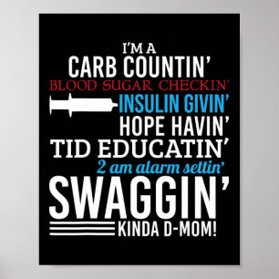 Fun Diabetic Type 1 Diabetes Awareness Support Mum Poster