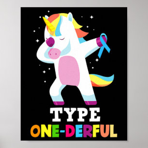 Fun Diabetic Type 1 Diabetes T1d Type One-derful U Poster