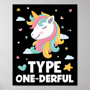 Fun Diabetic Type 1 Diabetes Type One-Derful Unico Poster