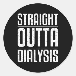 Fun Dialysis For Men Women Kidney Disease Patient Classic Round Sticker