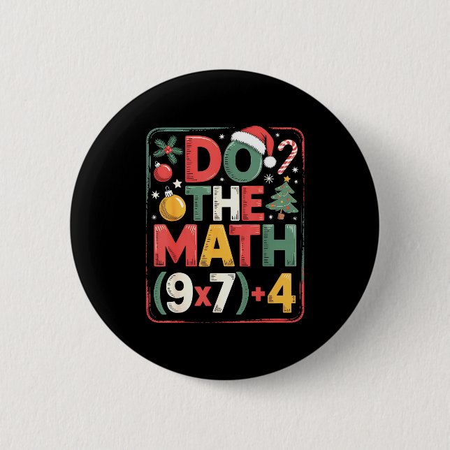 Fun Do The Math 67 Meme Six Seven Christmas Teache 6 Cm Round Badge (Front)