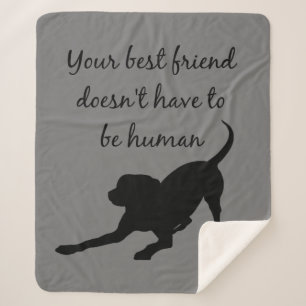 Fun Dog Lover Quote Best Friend Saying Sherpa Blanket