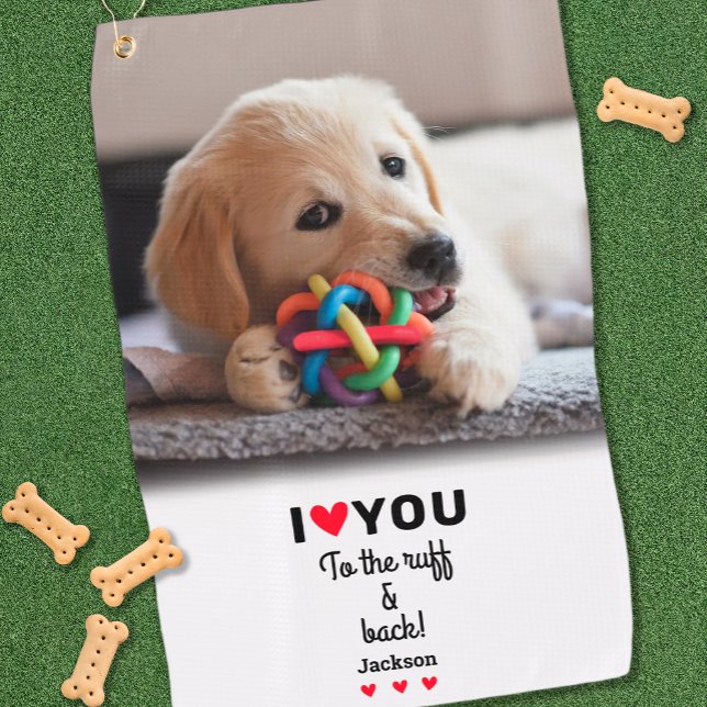 Fun Dog Photo I Love You To The Ruff & Back Name Golf Towel (Fun Dog Photo I Love You To The Ruff & Back Name Golf Towel Gift From the Dog)