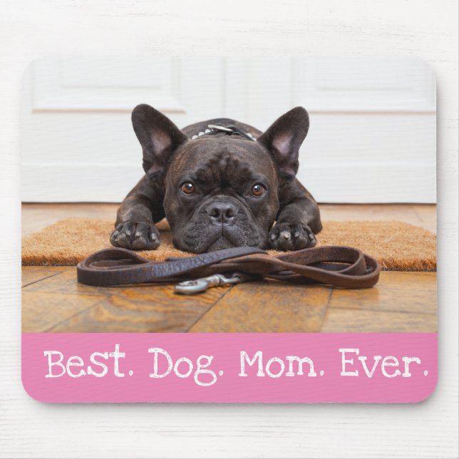 Fun Dog Photo Personalised Best Dog Mum Ever Pink Mouse Mat (Front)
