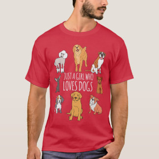 Fun Dog Puppy Lover Themed Cute Just A Girl Who Lo T-Shirt