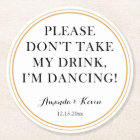 Fun "don't take my drink" quote for dancing party