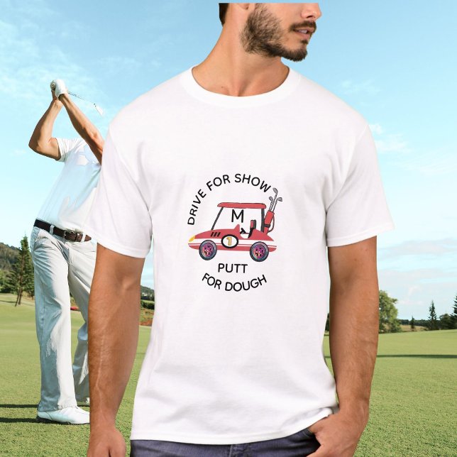 Fun Drive For Show Red Cart Monogram  T-Shirt (Creator Uploaded)