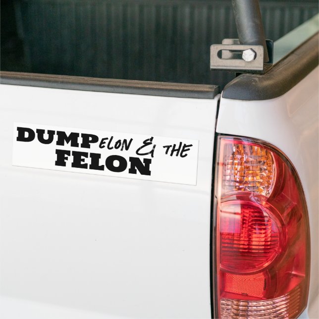Fun Dump Elon and the Felon Bumper Sticker (On Truck)
