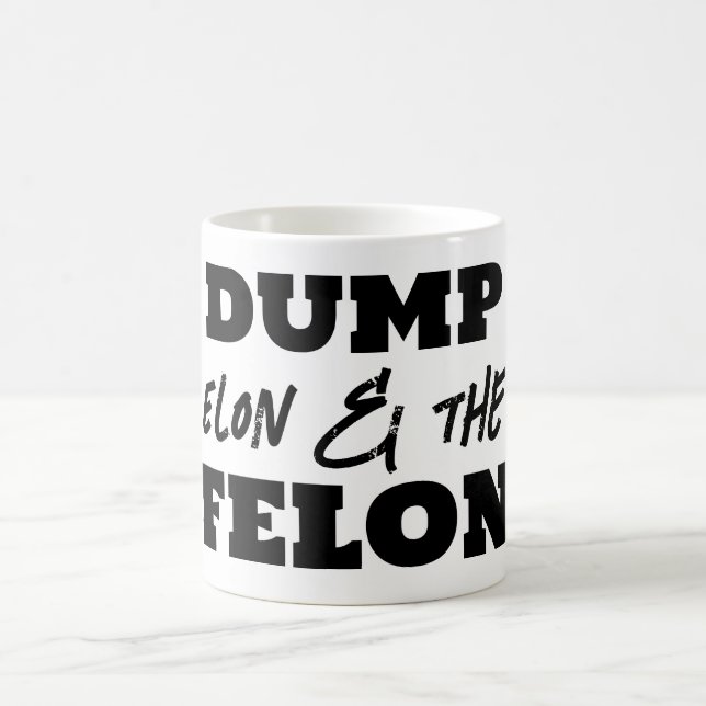 Fun Dump Elon and the Felon Coffee Mug (Center)