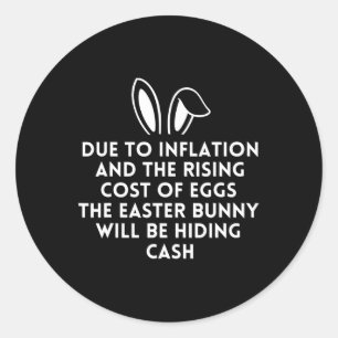 Fun Easter - Inflation And Cost Of Eggs - Easter Classic Round Sticker