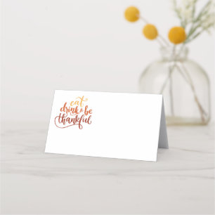 Fun Eat Drink and Be Thankful Thanksgiving Place Card