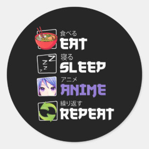 Fun  Eat Sleep Anime Repeat Anime Japan Manga Gift Classic Round Sticker