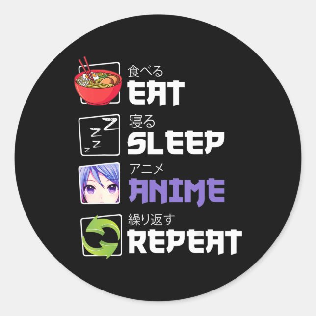 Fun  Eat Sleep Anime Repeat Anime Japan Manga Gift Classic Round Sticker (Front)