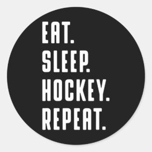 Fun Eat Sleep Hockey Repeat Fun Graphic For Women Classic Round Sticker