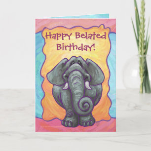 Fun Elephant Belated Birthday Card