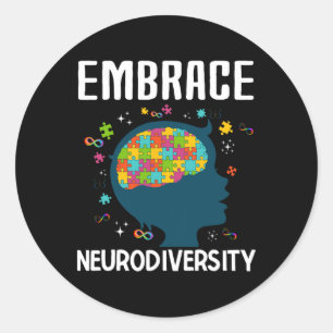 Fun Embrace Neurodiversity Quote Autism Awareness Classic Round Sticker