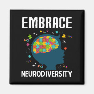 Fun Embrace Neurodiversity Quote Autism Awareness Magnet