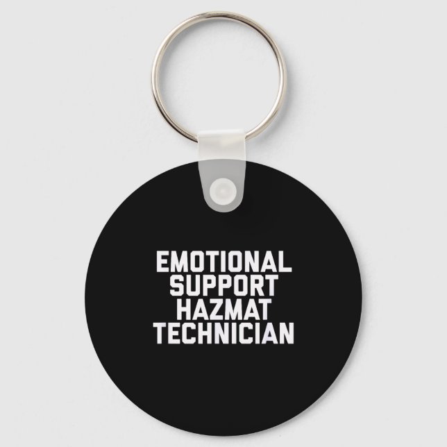 Fun Emotional Suprt Hazmat Technician Therapy Joke Key Ring (Front)