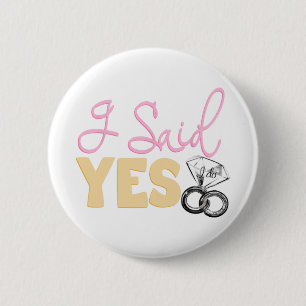 Fun Engagement Fiance I Said Yes Bachelorette Part 6 Cm Round Badge