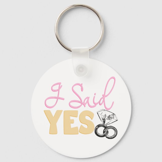Fun Engagement Fiance I Said Yes Bachelorette Part Key Ring (Front)